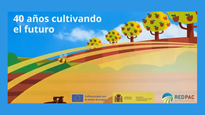 40 años de España en la PAC: cuatro décadas cultivando el futuro del campo español