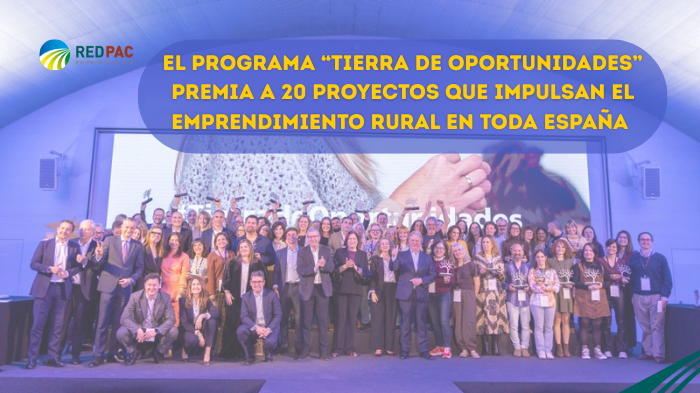 El programa “Tierra de Oportunidades” premia a 20 proyectos que impulsan el emprendimiento rural en toda España