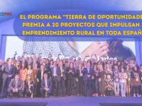 El programa “Tierra de Oportunidades” premia a 20 proyectos que impulsan el emprendimiento rural en toda España